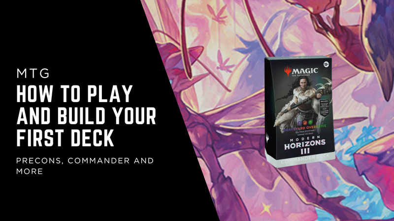 How to Play Magic: The Gathering and Build Your First Deck