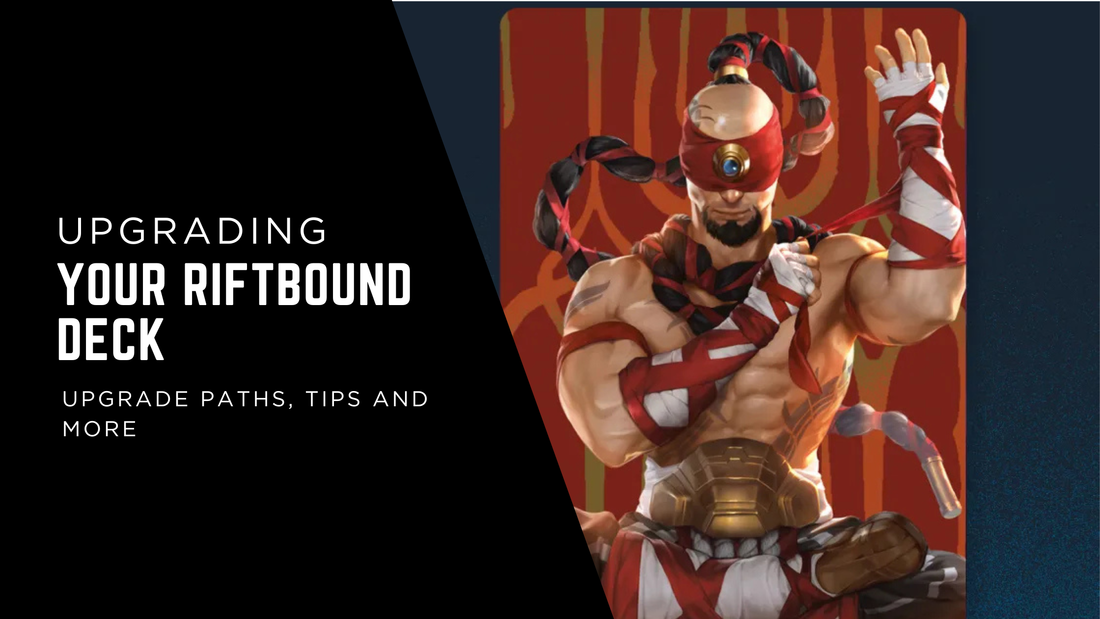 How to Upgrade Your Riftbound Deck: A Complete Beginner to Competitive Guide