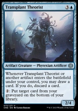 Transplant Theorist - Phyrexia: All Will Be One (Uncommon) [ONE-73]