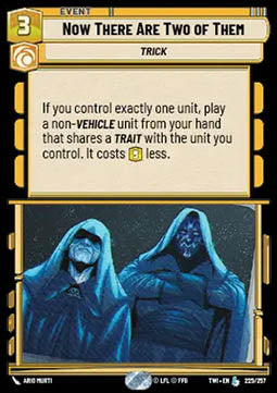 Now There Are Two of Them - Twilight of the Republic (Legendary) [TWI-225]