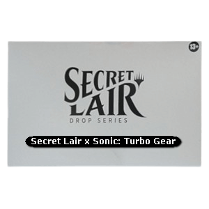 Secret Lair Drop Series: The Sonic Superdrop: Secret Lair x Sonic: Turbo Gear