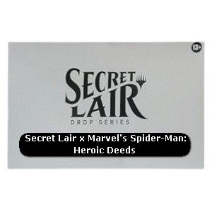 Secret Lair Drop Series: Secret Lair x Marvel's Spider-Man Superdrop: Heroic Deeds