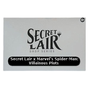 Secret Lair Drop Series: Secret Lair x Marvel's Spider-Man Superdrop: Villainous Plots