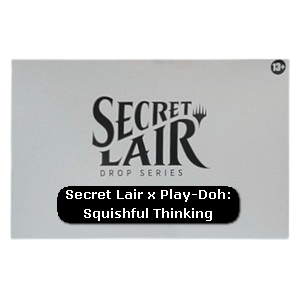 Secret Lair Drop Series: Extra Life 2025: Secret Lair x Play-Doh: Squishful Thinking