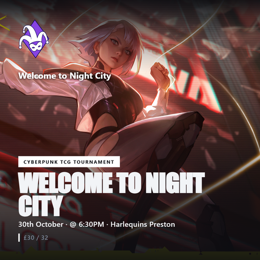 Cyberpunk TCG - Welcome to Night City In-Person Pre-Release Event 30th October